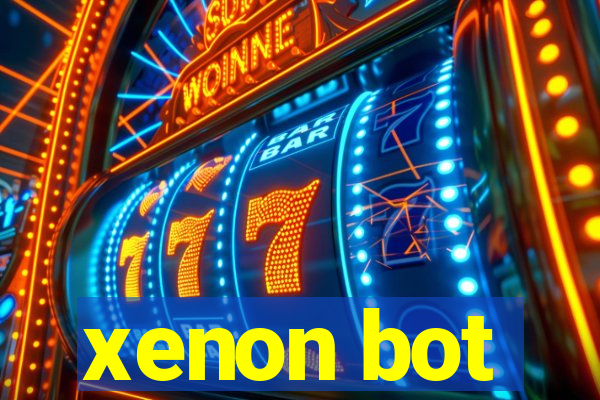 xenon bot